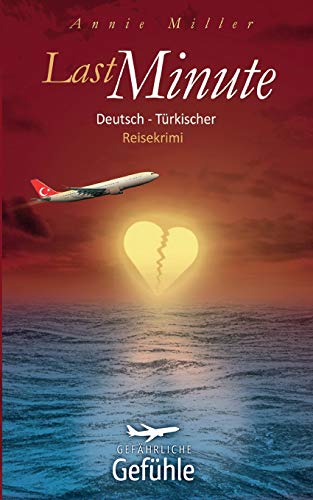 Preisvergleich Produktbild Last Minute Gefährliche Gefühle (Urlaub mal anders)