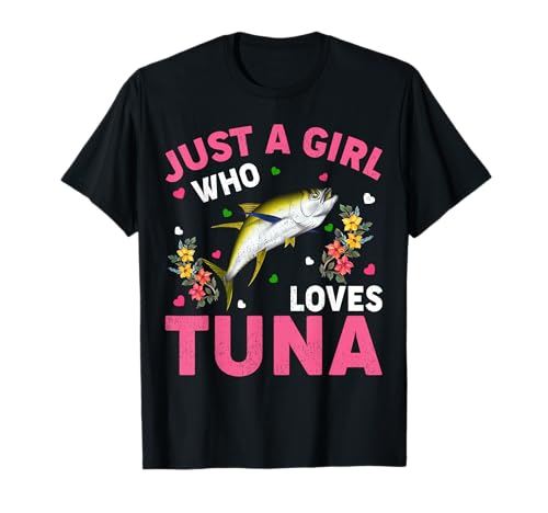 Tuna Fish Lover Just A Girl Who Loves Tuna T-Shirt