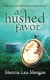 A Hushed Favor (The Lost Trinkets Series)