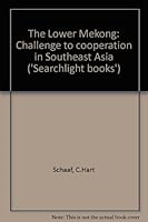 The Lower Mekong: Challenge to Cooperation in Southeast Asia. B0000CLV3O Book Cover