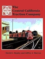 The Central California Traction Company 193001306X Book Cover