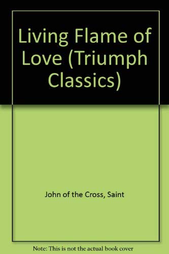 Living Flame of Love (Triumph Classics) 0892435038 Book Cover
