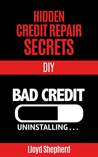 Hidden Credit Repair Secrets 1: Understanding Everything