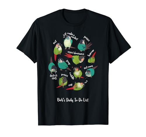 Green Cheek Conure's Daily To-Do List T-Shirt
