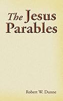 The Jesus Parables 1496970519 Book Cover