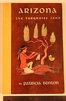 Arizona, the turquoise land B0007EKAPY Book Cover