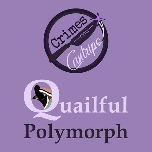 Quailful Polymorph - Episode 3