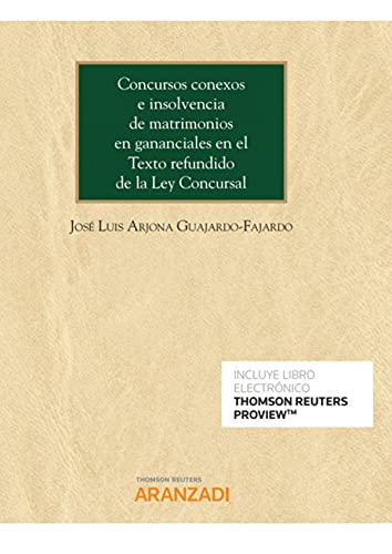 Portada de Concursos conexos e insolvencia de matrimonios en gananciales en el Texto refundido de la Ley Concursal