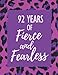 Produktbild 92 Years of Fierce and Fearless: 92nd Birthday Daily Mood Tracker Journal - Self Care Mind, Body, Spirit Notebook - Positivity Diary for Girls, Teens & Women - To Write In with Prompts