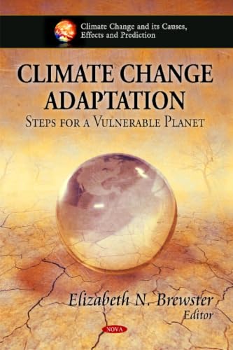 Climate Change Adaptation: Steps for a Vulnerable Planet (Climate Change and Its Causes, Effects and Prediction)