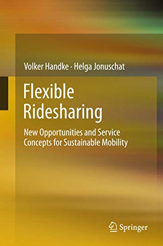 Flexible Ridesharing: New Opportunities and Service Concepts for Sustainable Mobility