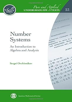 Hardcover Number Systems: An Introduction to Algebra and Analysis (Pure and Applied Undergraduate Texts) (The Sally Series: Pure and Applied Undergraduate Texts, 23) Book