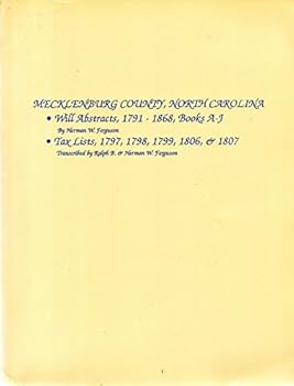Mecklenburg County, North Carolina: Will Abstracts, 1791-1968, Bks. A-J