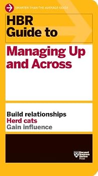 Paperback HBR Guide to Managing Up and Across (HBR Guide Series) Book