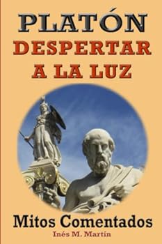 Paperback Platón, Despertar a la Luz: Mitos Comentados (Spanish Edition) [Spanish] Book