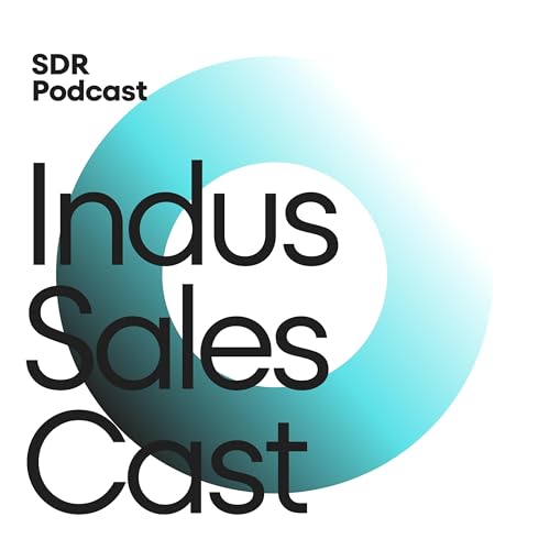 Page de couverture de Indus Sales Cast - Starting as an SDR