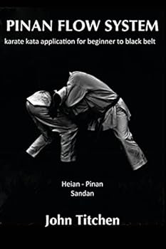 Paperback Pinan Flow System: Heian - Pinan Sandan: karate kata application for beginner to black belt Book