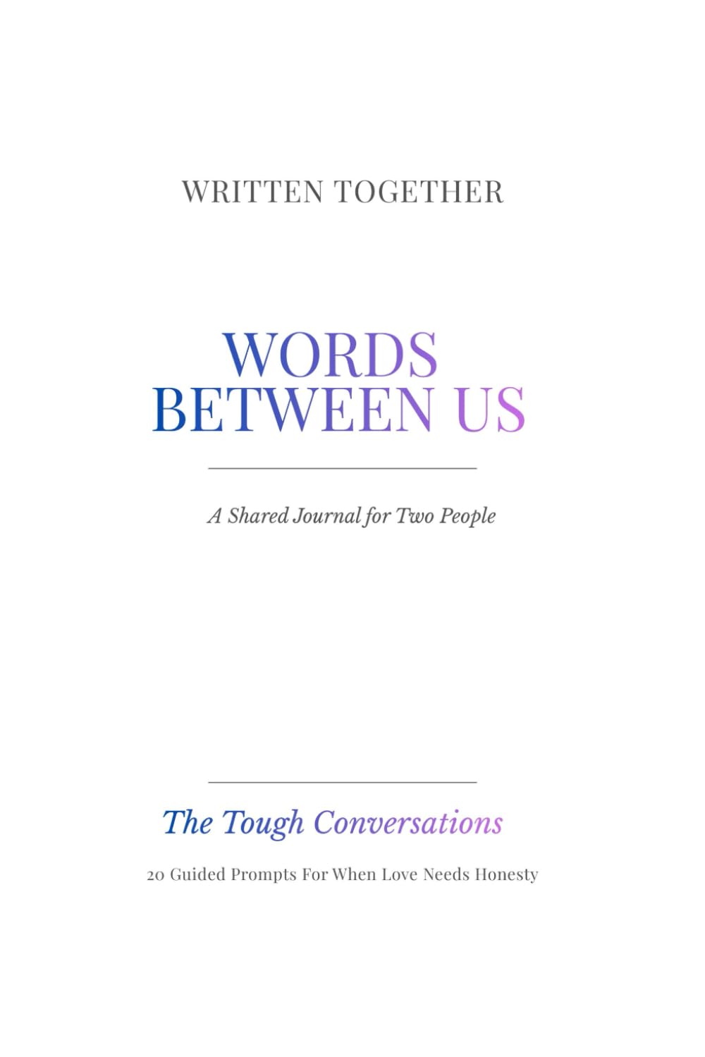 Words Between Us: The Tough Conversations