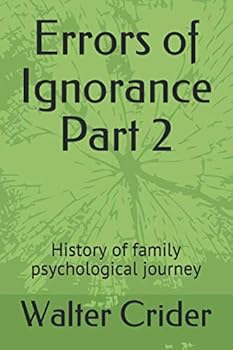Paperback Errors of Ignorance Part 2: History of family psychological journey Book
