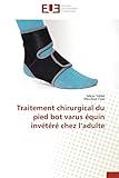 Traitement chirurgical du pied bot varus équin invétéré chez l’adulte - Sékou Sidibé, Mourlaye Cisse 
