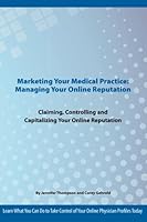 Marketing Your Medical Practice: A Quick Reference Guide 1481813781 Book Cover