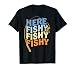 Fishing Funny Saying Vintage Graphic Here Fishy Fisherman T-Shirt