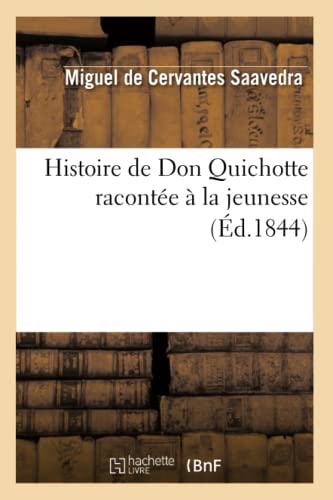 Histoire de Don Quichotte racontée à la jeunesse (Litterature) (French Edition)