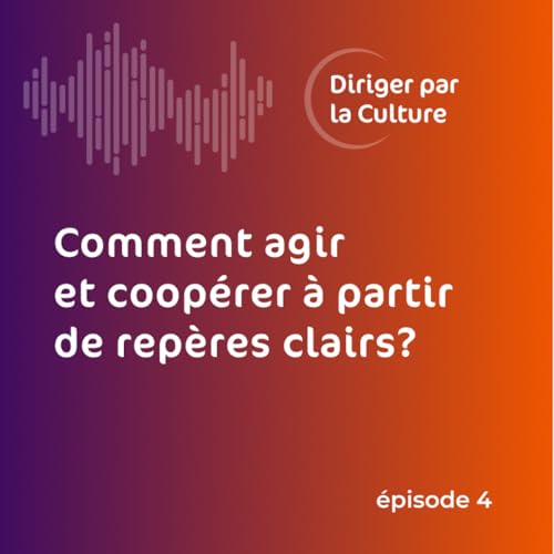 Comment agir et coop&eacute;rer &agrave; partir de rep&egrave;res clairs?