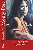 Monty Post: Vol. 7 - SpringPark Safety Bible 1543215157 Book Cover