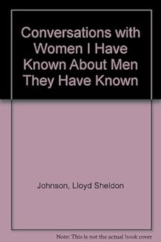 Paperback Conversations with Women I Have Known About Men They Have Known Book