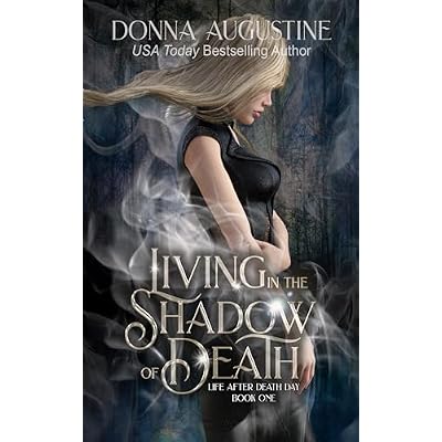 Living in the Shadow of Death