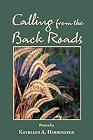 Calling from the Back Roads 0988592762 Book Cover
