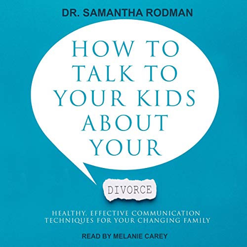 How to Talk to Your Kids About Your Divorce by Dr. Samantha Rodman episode artwork