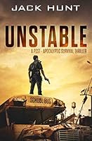 Unstable: A Post-Apocalyptic Survival Thriller (The Amygdala Syndrome) 1792920822 Book Cover