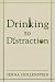 Drinking to Distraction