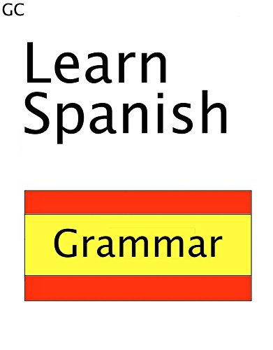  Learn Spanish Grammar (The Learn Spanish Series) (English Edition) Gratuit