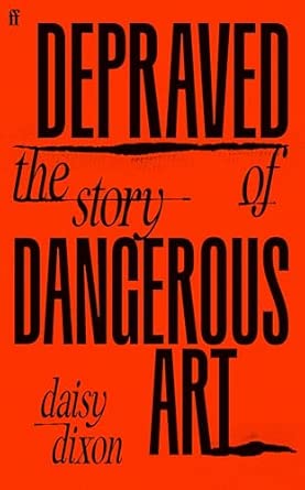 Depraved: The Story of Dangerous Art Main Edition book cover
