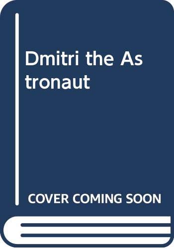 Dmitri the Astronaut 0606129162 Book Cover
