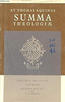 St. Thomas Aquinas: Summa Theologiae: Volume 42. (2a2ae. 123-40) Courage