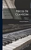 Pièces de clavecin; Volume 4 (French Edition)