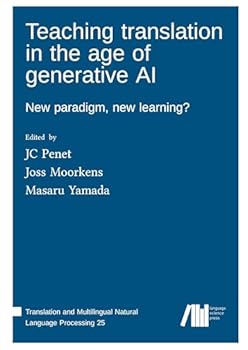 Hardcover Teaching translation in the age of generative AI: New paradigm, new learning? Book