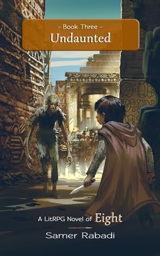Eight 3: Undaunted, A LitRPG Adventure (English Edition)