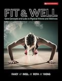 Fit and Well: Core Concepts and Labs in Physical Fitness and Wellness