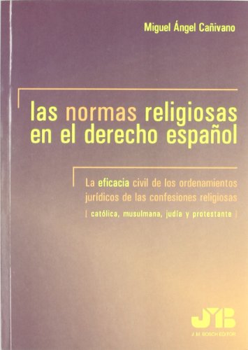 Portada de Las normas religiosas en el derecho español. la eficacia civil de losordenamientos juridicos