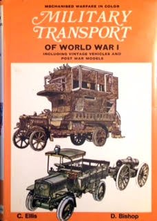 Hardcover Military Transport of World War I (Mechanized Warfare in Color series) Book
