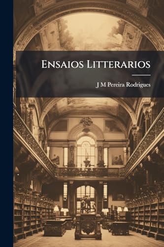 Ensaios Litterarios (Portuguese Edition)