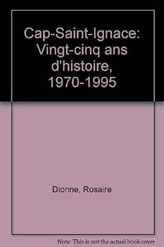 Hardcover Cap-Saint-Ignace: Vingt-Cinq ANS D'Histoire, 1970-1995 Book
