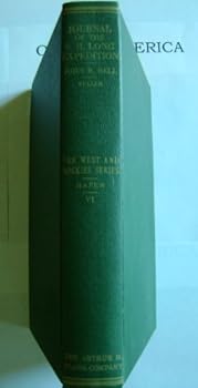 Hardcover The journal of Captain John R. Bell,: Official journalist for the Stephen H. Long Expedition to the Rocky Mountains, 1820 (The Far West and the Rockies historical series, 1820-1875) Book