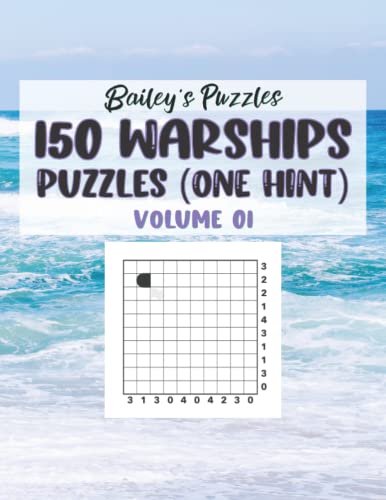 150 WARSHIPS Puzzles (1 Hint): A solitary game of strategy and logic for adults, kids, seniors, or anyone!