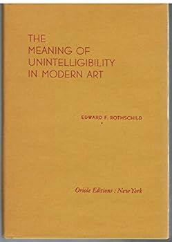 Hardcover The meaning of unintelligibility in modern art Book